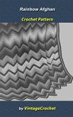 Rainbow Afghan Vintage Crochet Pattern (eBook, ePUB)