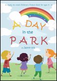 Day In The Park: A Ready-To-Read Children's Picture Book For Ages 3 to 5 (eBook, ePUB)