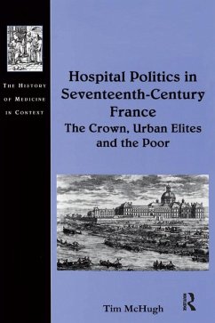 Hospital Politics in Seventeenth-Century France (eBook, PDF) - McHugh, Tim