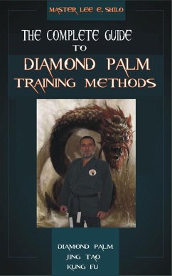 Complete Guide To Diamond Palm Training Methods (eBook, ePUB) - Shilo, Lee E.