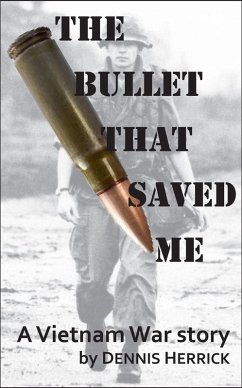Bullet That Saved Me (eBook, ePUB) - Herrick, Dennis