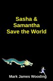 Sasha & Samantha Save the World (eBook, ePUB) Sasha & Samantha Save the World (eBook, ePUB)