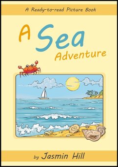 Sea Adventure: A Ready-to-Read Picture Book (eBook, ePUB) - Hill, Jasmin