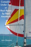 Comedies Under Sail or Real Races by Real Amateurs (eBook, ePUB)