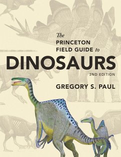 Princeton Field Guide to Dinosaurs (eBook, PDF) - Paul, Gregory S.