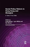 Social Policy Reform in Hong Kong and Shanghai: A Tale of Two Cities (eBook, ePUB) Social Policy Reform in Hong Kong and Shanghai: A Tale of Two Cities (eBook, ePUB)