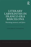 Literary Labyrinths in Franco-Era Barcelona (eBook, PDF)