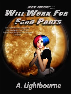 Space Trippers Book 4: Will Work For Parts (eBook, ePUB) - Lightbourne, A.