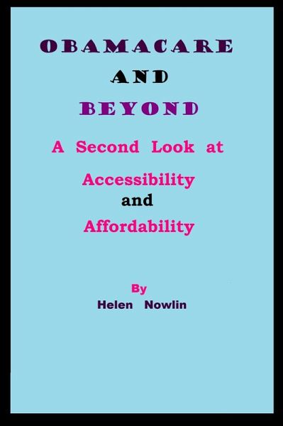 ObamaCare and Beyond: A Second Look at Accessibility and Affordability (eBook, ePUB)