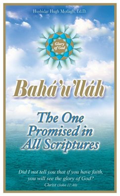 Cover Baha'u'llah: The One Promised in all Scriptures (eBook, ePUB)