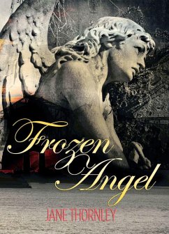 Frozen Angel (eBook, ePUB) - Thornley, Jane