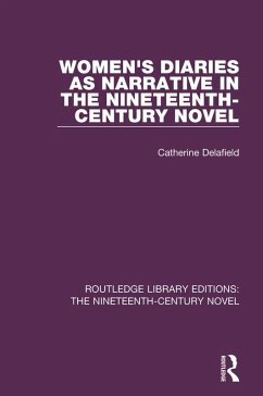 Women's Diaries as Narrative in the Nineteenth-Century Novel (eBook, PDF) - Delafield, Catherine