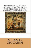 Fundamental Plato: A Practical Guide to the Apology, Crito, Phaedo, and Republic (eBook, ePUB)