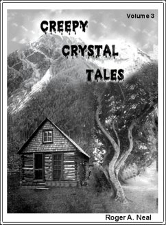 Creepy Crystal Tales, Volume 3 (eBook, ePUB) - Neal, Roger