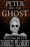 Peter And The Ghost (Volume Seven) (eBook, ePUB)