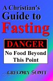 Christian's Guide to Fasting (eBook, ePUB)
