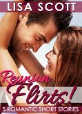 Reunion Flirts! 5 Romantic Short Stories (eBook, ePUB)