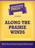 Along The Prairie Winds (eBook, ePUB)
