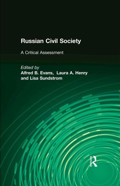 Russian Civil Society: A Critical Assessment (eBook, PDF) - Evans, Alfred B.; Henry, Laura A.; Sundstrom, Lisa