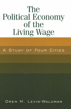 The Political Economy of the Living Wage: A Study of Four Cities (eBook, PDF) - Levin-Waldman, Oren M.