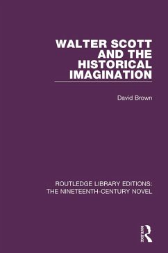 Walter Scott and the Historical Imagination (eBook, PDF) - Brown, David