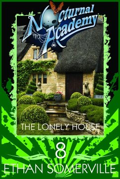 Nocturnal Academy 8: The Lonely House (eBook, ePUB) - Somerville, Ethan