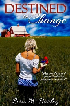 Destined to Change (eBook, ePUB) - Harley, Lisa M.