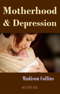 Motherhood & Depression (eBook, ePUB) - Collins, Madison
