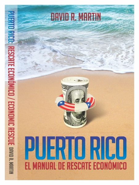Puerto Rico: El Manual de Rescate Economico (eBook, ePUB) Puerto Rico: El Manual de Rescate Economico (eBook, ePUB)