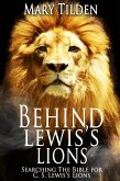 Behind Lewis's Lions: Searching the Bible for C.S. Lewis's Lions (eBook, ePUB)