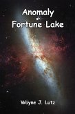 Anomaly at Fortune Lake (eBook, ePUB) Anomaly at Fortune Lake (eBook, ePUB)