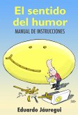 El sentido del humor: manual de instrucciones (eBook, ePUB)