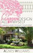 Garden Design All By Myself: Garden... - Bild 1