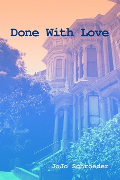 Done With Love (eBook, ePUB) - Schroeder, Jojo