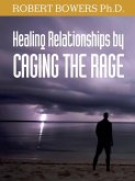 Healing Relationships by Caging the Rage (eBook, ePUB)