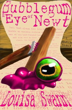 Bubblegum and Eye of Newt (eBook, ePUB) - Swann, Louisa