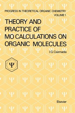 Theory and Practice of MO Calculations on Organic Molecules (eBook, PDF) - Csizmadia, I. G.