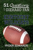 51 Questions for the Diehard Fan: Kentucky Wildcats (eBook, ePUB)