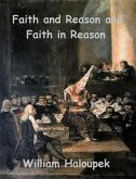 Faith and Reason and Faith in Reason (eBook, ePUB)