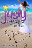 Justy: Tragedy to Triumph (Memoir) (eBook, ePUB)