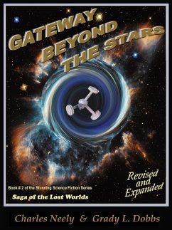 Cover Gateway Beyond The Stars: Book #2 of &quote;Saga Of The Lost Worlds&quote; by Neely and Dobbs (eBook, ePUB)