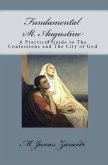 Fundamental St. Augustine: A Practical Guide to The Confessions and The City of God (eBook, ePUB)
