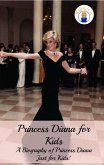 Princess Diana for Kids: A Biography of Princess Diana Just for Kids! (eBook, ePUB)