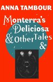 Monterra's Deliciosa & Other Tales & (eBook, ePUB)