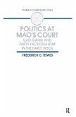 Politics at Mao's Court (eBook, PDF)