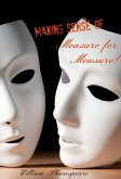 Making Sense of Measure for Measure! A Students Guide to Shakespeare's Play (Includes Study Guide, Biography, and Modern Retelling) (eBook, ePUB)