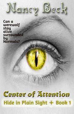 Center of Attention: Hide in Plain Sight Series-Book 1 (eBook, ePUB) - Beck, Nancy