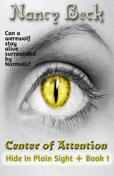 Center of Attention: Hide in Plain Sight Series-Book 1 (eBook, ePUB) Center of Attention: Hide in Plain Sight Series-Book 1 (eBook, ePUB)