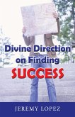 Divine Direction On Finding Success (eBook, ePUB)