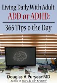 Living Daily With Adult ADD or ADHD: 365 Tips o the Day (eBook, ePUB)